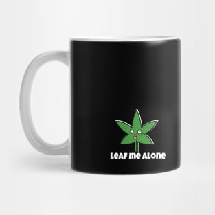 Just Leaf Me Alone - Funny word Mug